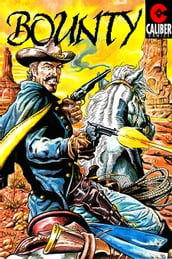 Bounty and Navarro: Tales of the Old West #1