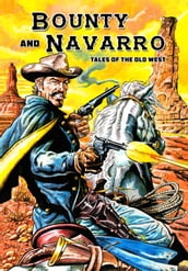 Bounty and Navarro: Tales of the Old West