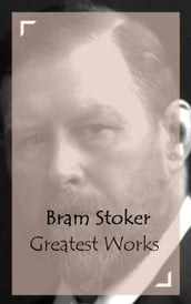 Bram Stoker - Greatest Works