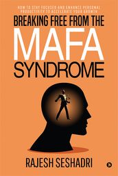 Breaking Free from the MAFA Syndrome