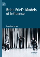 Brian Friel s Models of Influence
