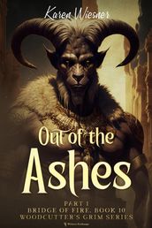 Bridge of Fire, Part 1: Out of the Ashes