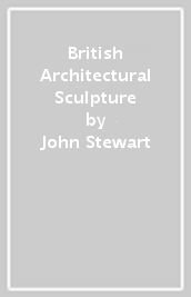 British Architectural Sculpture