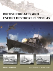 British Frigates and Escort Destroyers 1939¿45