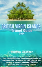 British Virgin Islands Travel Guide 2024