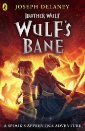 Brother Wulf: Wulf s Bane