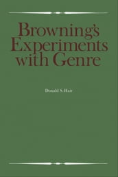 Browning s Experiments with Genre