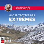 Bruno Rodi -- Globe-trotter des extrêmes
