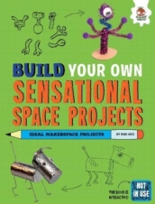 Build Your Own Sensational Space Projects