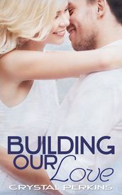 Building Our Love