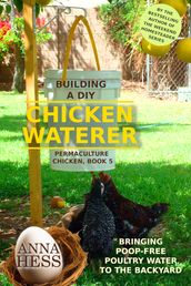Building a DIY Chicken Waterer