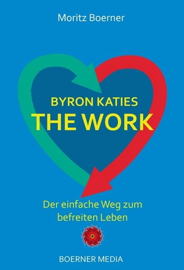 Byron Katies The Work - Moritz Boerner - Katie Byron