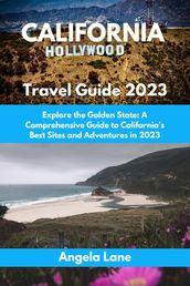 CALIFORNIA Travel Guide 2023