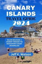 CANARY ISLANDS TRAVEL GUIDE 2024