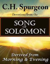 C.H. Spurgeon Devotions from the Song of Solomon