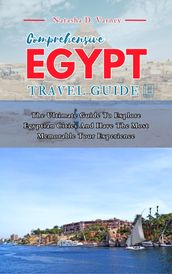 COMPREHENSIVE EGYPT TRAVEL GUIDE