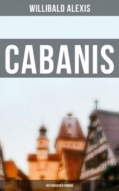Cabanis: Historischer Roman