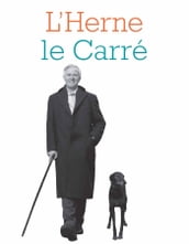 Cahier de L Herne N°122 : John le Carré