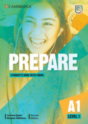 Cambridge English prepare. Level 1. A1. Student s book. Per le Scuole superiori. Con e-book. Con espansione online