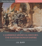 Cambridge Medieval History: The Eastern Roman Empire