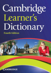 Cambridge learner s dictionary. Livello: A1-B2. Con CD-ROM