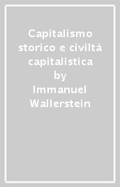Capitalismo storico e civiltà capitalistica