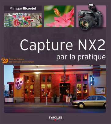 Capture NX2 par la pratique - Philippe Ricordel