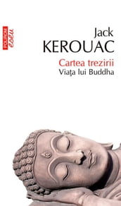Cartea trezirii: viaa lui Buddha