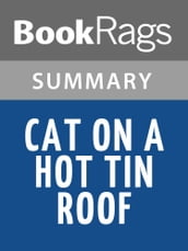 Cat on a Hot Tin Roof by Tennessee Williams Summary & Study Guide