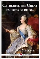 Catherine the Great: Empress of Russia