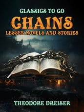 Chains, Lesser Novels And Stories