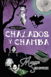 Chalados y chamba (Crónicas de Edgar, el cuervo 3)