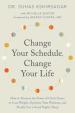 Change Your Schedule, Change Your LIfe