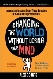 Changing the World Without Losing Your Mind, Revised Edition