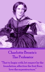 Charlotte Bronte The Professor