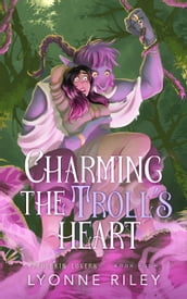 Charming the Troll s Heart