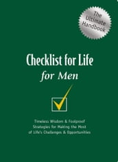 Checklist for Life for Men: The Ultimate Handbook