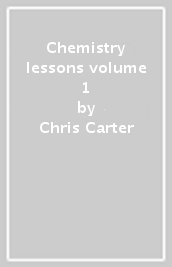 Chemistry lessons volume 1