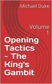 Chess Opening Tactics - The King s Gambit