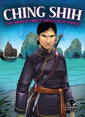 Ching Shih: The World s Most Successful Pirate