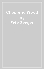 Chopping Wood