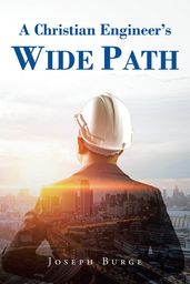 A Christian Engineer s Wide Path