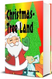 Christmas-Tree Land - Illustrated