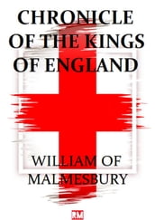 Chronicle of the Kings of England (Annotated)