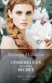Cinderella s Scandalous Secret (Mills & Boon Modern) (Secret Heirs of Billionaires, Book 29)