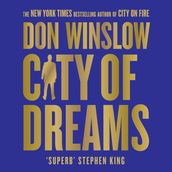 City of Dreams: The gripping new crime thriller for fans of The Godfather from the international bestselling author of the Cartel trilogy