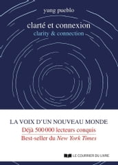 Clarté et connexion - clarity & connection