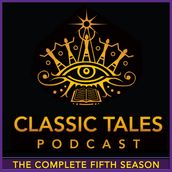 Classic Tales Podcast, Season Five, The