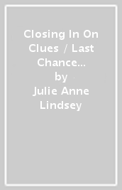 Closing In On Clues / Last Chance Investigation