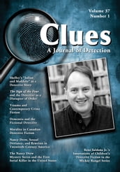 Clues: A Journal of Detection, Vol. 37, No. 1 (Spring 2019)